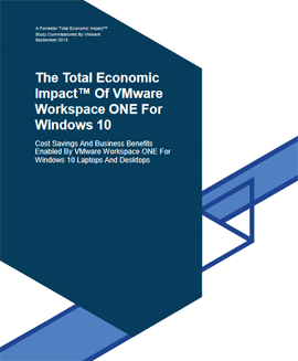 The Total Economic Impact™ Of VMware Workspace ONE For Windows 10