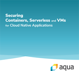 Securing Containers, Serverless and VMs for Cloud Native Applications – An Illustrated Guide