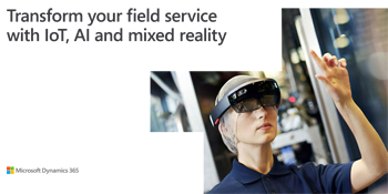 Transform your field service with IoT, AI and mixed reality