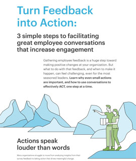 Turn Feedback into Action: 3 simple steps to facilitating great employee conversations that increase engagement